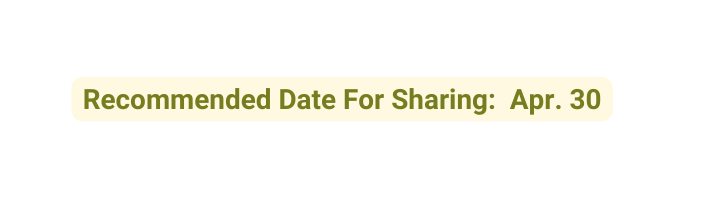 Recommended Date For Sharing Apr 30