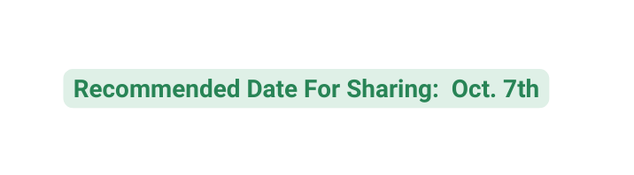 Recommended Date For Sharing Oct 7th