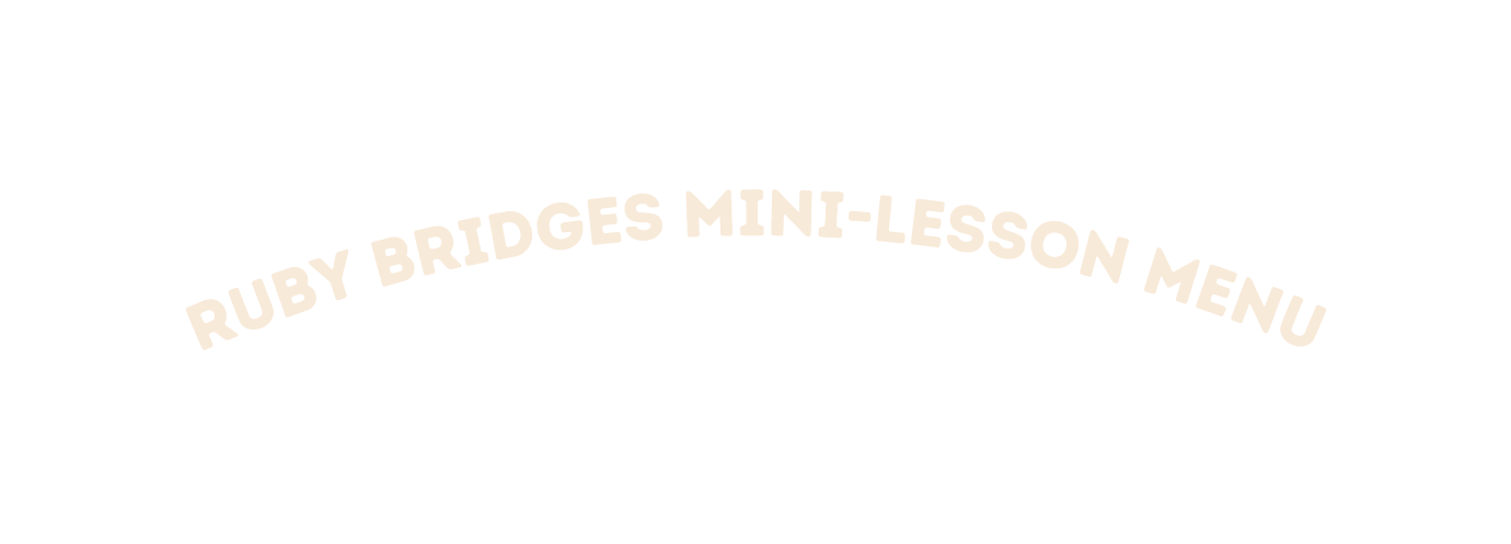 ruby bridges Mini Lesson Menu