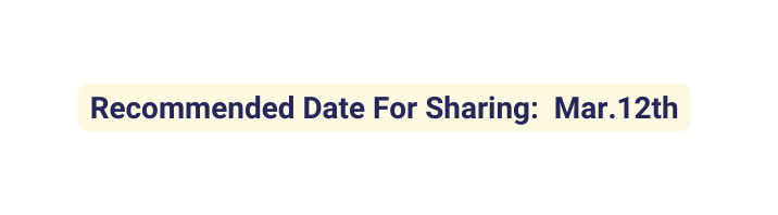 Recommended Date For Sharing Mar 12th