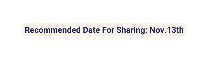 Recommended Date For Sharing Nov 13th