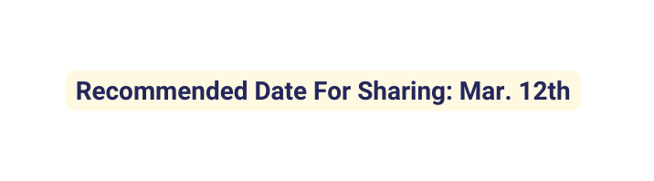 Recommended Date For Sharing Mar 12th