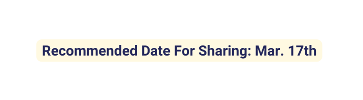 Recommended Date For Sharing Mar 17th